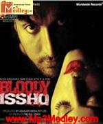 Bloody Isshq 2013 song download